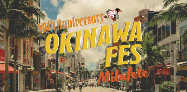 OKINAWA FES Milafete